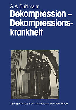 Kartonierter Einband Dekompression  Dekompressionskrankheit von A. A. Bühlmann