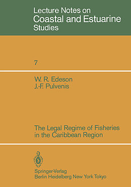 Kartonierter Einband The Legal Regime of Fisheries in the Caribbean Region von J. -F. Pulvenis, W. R. Edeson