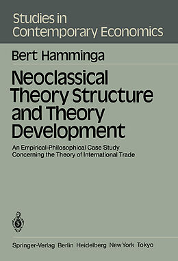 Couverture cartonnée Neoclassical Theory Structure and Theory Development de B. Hamminga