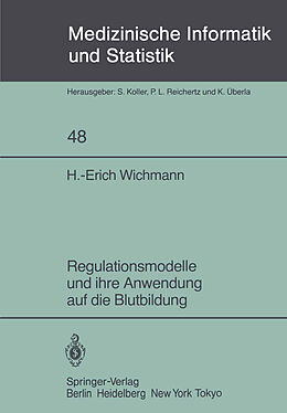 Kartonierter Einband Regulationsmodelle und ihre Anwendung auf die Blutbildung von H.-E. Wichmann