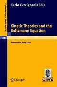 Couverture cartonnée Kinetic Theories and the Boltzmann Equation de 