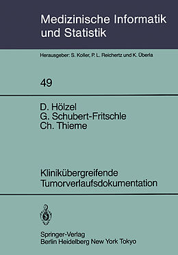 Kartonierter Einband Klinikübergreifende Tumorverlaufsdokumentation von D. Hölzel, G. Schubert-Fritschle, C. Thieme
