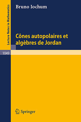 Couverture cartonnée Cones autopolaires et algebres de Jordan de Bruno Iochum