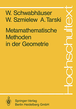 Kartonierter Einband Metamathematische Methoden in der Geometrie von W. Schwabhäuser, W. Szmielew, A. Tarski