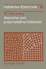 Kartonierter Einband Amorphe und polykristalline Halbleiter von Walter Heywang