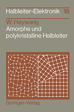 Kartonierter Einband Amorphe und polykristalline Halbleiter von Walter Heywang