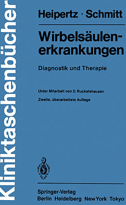 Kartonierter Einband Wirbelsäulenerkrankungen von W. Heipertz, E. Schmitt