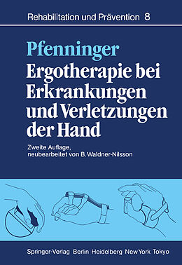 Kartonierter Einband Ergotherapie bei Erkrankungen und Verletzungen der Hand von B. Pfenninger