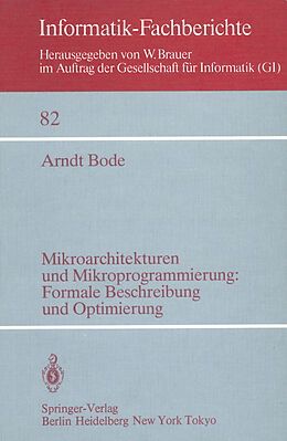 Kartonierter Einband Mikroarchitekturen und Mikroprogrammierung: Formale Beschreibung und Optimierung von A. Bode
