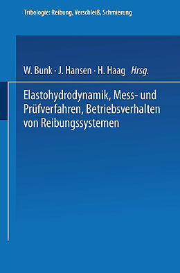 Kartonierter Einband Elastohydrodynamik · Meß- und Prüfverfahren Betriebsverhalten von Reibungssystemen von 