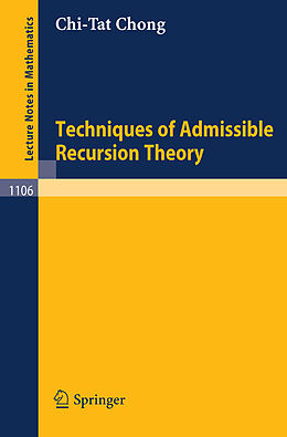 Kartonierter Einband Techniques of Admissible Recursion Theory von C. T. Chong