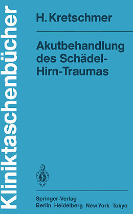 Kartonierter Einband Akutbehandlung des Schädel-Hirn-Traumas von H. Kretschmer