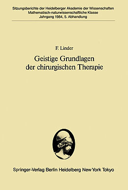 Kartonierter Einband Geistige Grundlagen der chirurgischen Therapie von F. Linder