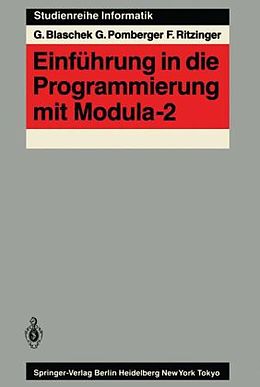 Kartonierter Einband Einführung in die Programmierung mit Modula-2 von Günther Blaschek, Gustav Pomberger, Fritz Ritzinger
