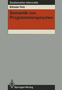 Kartonierter Einband Semantik von Programmiersprachen von Elfriede Fehr