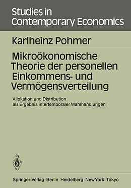 Kartonierter Einband Mikroökonomische Theorie der personellen Einkommens- und Vermögensverteilung von Karlheinz Pohmer