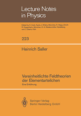Kartonierter Einband Vereinheitlichte Feldtheorien der Elementarteilchen von Heinrich Saller