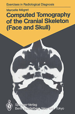 Kartonierter Einband Computed Tomography of the Cranial Skeleton (Face and Skull) von Marcelle Megret