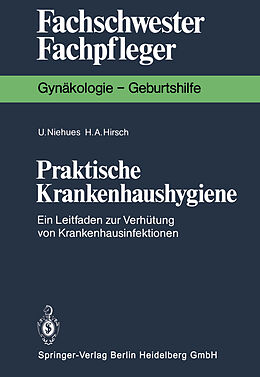 Kartonierter Einband Praktische Krankenhaushygiene von Ulrike Niehues, Hans A. Hirsch