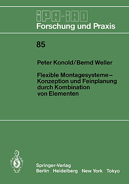Kartonierter Einband Flexible Montagesysteme-Konzeption und Feinplanung durch Kombination von Elementen von Peter Konold, Bernd Weller
