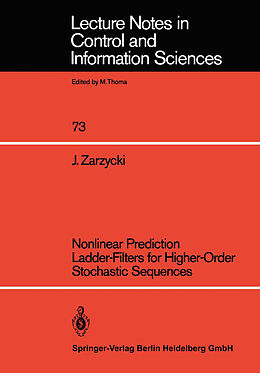 Kartonierter Einband Nonlinear Prediction Ladder-Filters for Higher-Order Stochastic Sequences von Jan Zarzycki