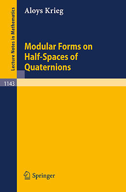 Kartonierter Einband Modular Forms on Half-Spaces of Quaternions von Aloys Krieg