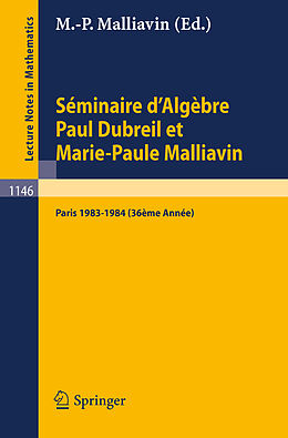 Kartonierter Einband Séminaire d'Algèbre Paul Dubreil et Marie-Paule Malliavin von 