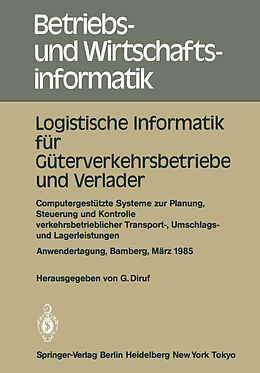 Kartonierter Einband Logistische Informatik für Güterverkehrsbetriebe und Verlader von 