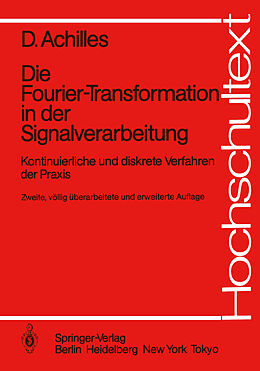 Kartonierter Einband Die Fourier-Transformation in der Signalverarbeitung von Dietmar Achilles