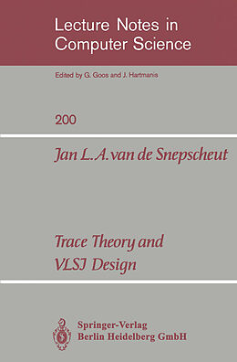 Kartonierter Einband Trace Theory and VLSI Design von Jan L. A. van de Snepscheut