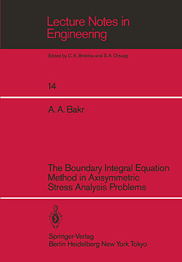 Couverture cartonnée The Boundary Integral Equatio Method in Axisymmetric Stress Analysis Problems de Adib A. Bakr