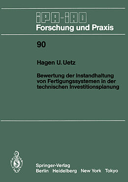 Kartonierter Einband Bewertung der Instandhaltung von Fertigungssystemen in der technischen Investitionsplanung von Hagen U. Uetz