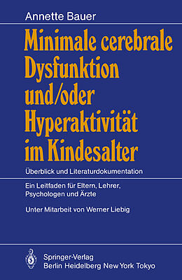 Kartonierter Einband Minimale cerebrale Dysfunktion und/oder Hyperaktivität im Kindesalter von Annette Bauer