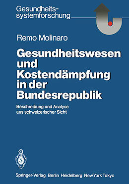 Kartonierter Einband Gesundheitswesen und Kostendämpfung in der Bundesrepublik von Remo Molinaro