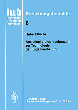 Kartonierter Einband Analytische Untersuchungen zur Technologie der Kugelbearbeitung von Hubert Büchs