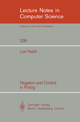 Kartonierter Einband Negation and Control in Prolog von Lee Naish