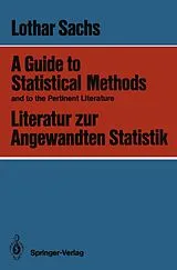 Kartonierter Einband A Guide to Statistical Methods and to the Pertinent Literature / Literatur zur Angewandten Statistik von Lothar Sachs