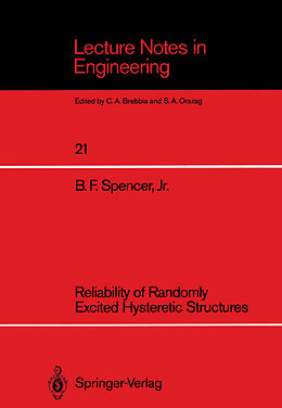 Couverture cartonnée Reliability of Randomly Excited Hysteretic Structures de B. F. Jr. Spencer