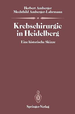 Kartonierter Einband Krebschirurgie in Heidelberg von Herbert Amberger, Mechthild Amberger-Lahrmann