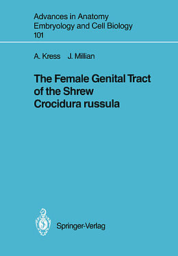 Couverture cartonnée The Female Genital Tract of the Shrew Crocidura russula de Jarmila Millian, Annetrudi Kress
