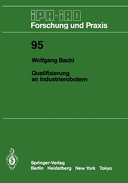 Kartonierter Einband Qualifizierung an Industrierobotern von Wolfgang Bachl