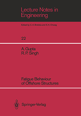Couverture cartonnée Fatigue Behaviour of Offshore Structures de Ramesh P. Singh, Ashok Gupta