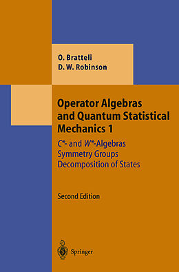 Livre Relié Operator Algebras and Quantum Statistical Mechanics 1 de Derek William Robinson, Ola Bratteli