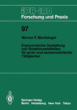 Kartonierter Einband Ergonomische Gestaltung von Rotationsstellteilen für grob- und sensomotorische Tätigkeiten von Werner F. Muntzinger
