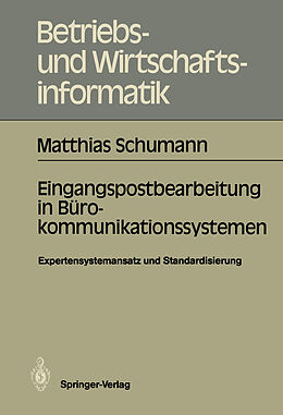 Kartonierter Einband Eingangspostbearbeitung in Bürokommunikationssystemen von Matthias Schumann