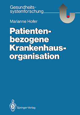 Kartonierter Einband Patientenbezogene Krankenhausorganisation von Marianne Hofer