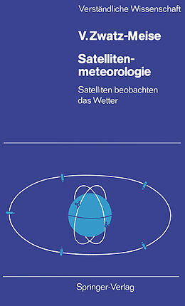 Kartonierter Einband Satellitenmeteorologie von Veronika Zwatz-Meise