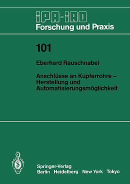 Kartonierter Einband Anschlüsse an Kupferrohre  Herstellung und Automatisierungsmöglichkeit von Eberhard Rauschnabel