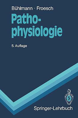 Kartonierter Einband Pathophysiologie von Albert A. Bühlmann, Ernst R. Froesch