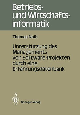 Kartonierter Einband Unterstützung des Managements von Software-Projekten durch eine Erfahrungsdatenbank von Thomas Noth